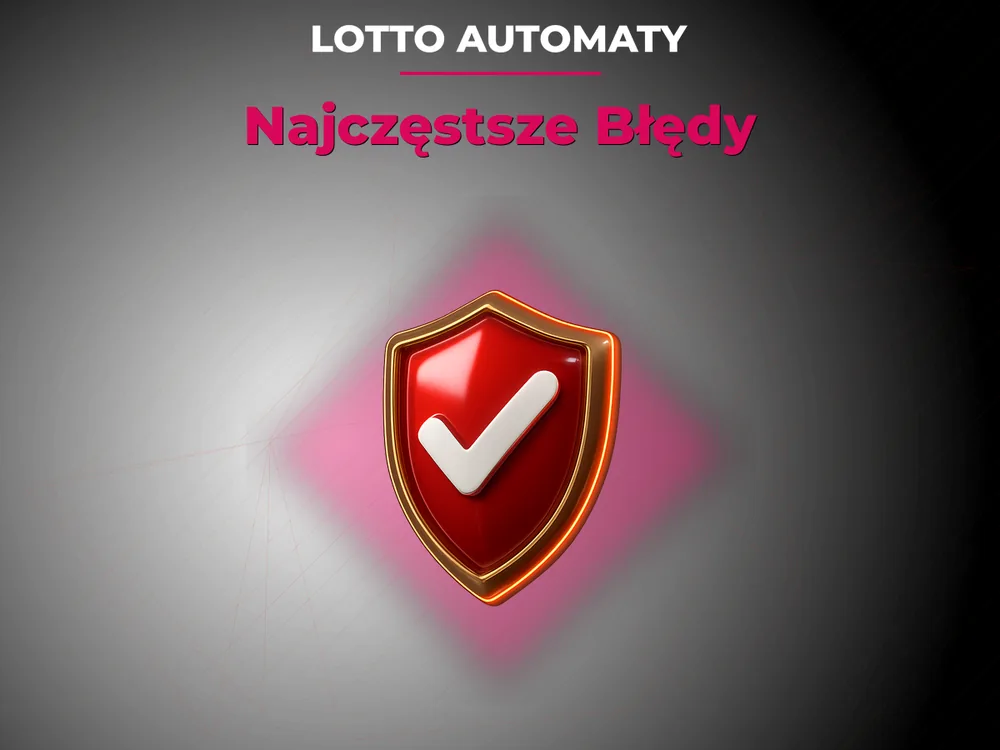 Lotto Automaty - Najczęstsze Błędy